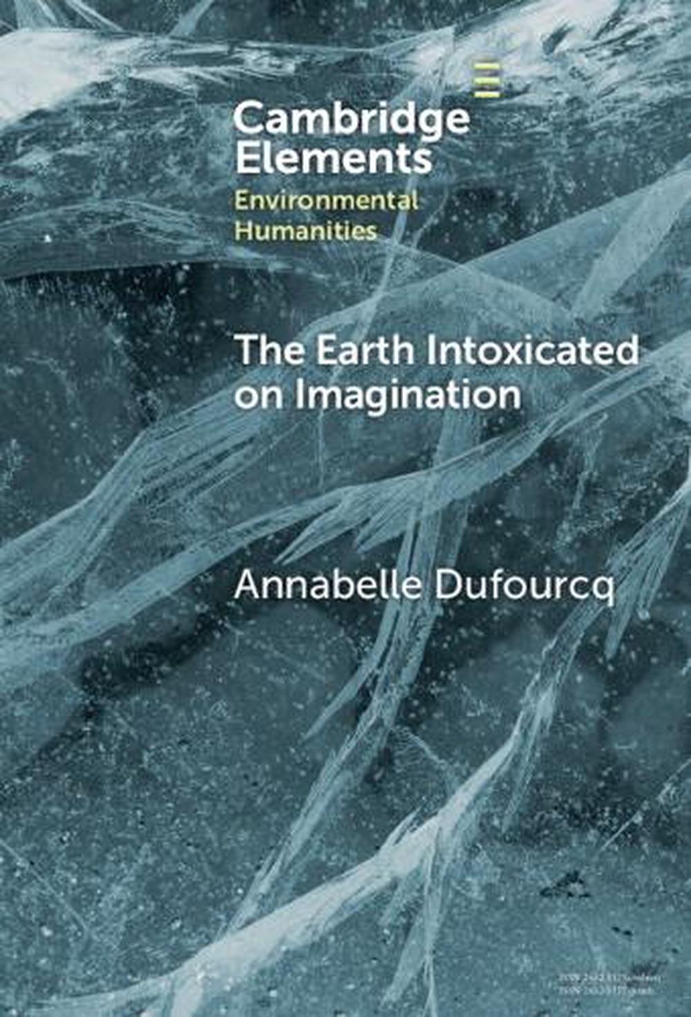 The Earth Intoxicated on Imagination, 9781009644426