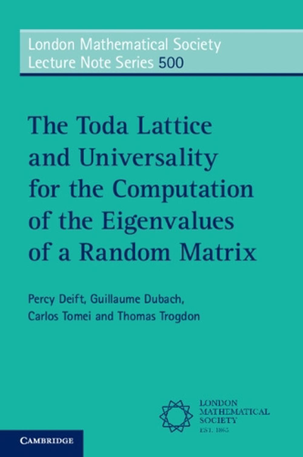 The Toda Lattice and Universality for the Computation of the Eigenvalues of a Random Matrix, 9781009664356