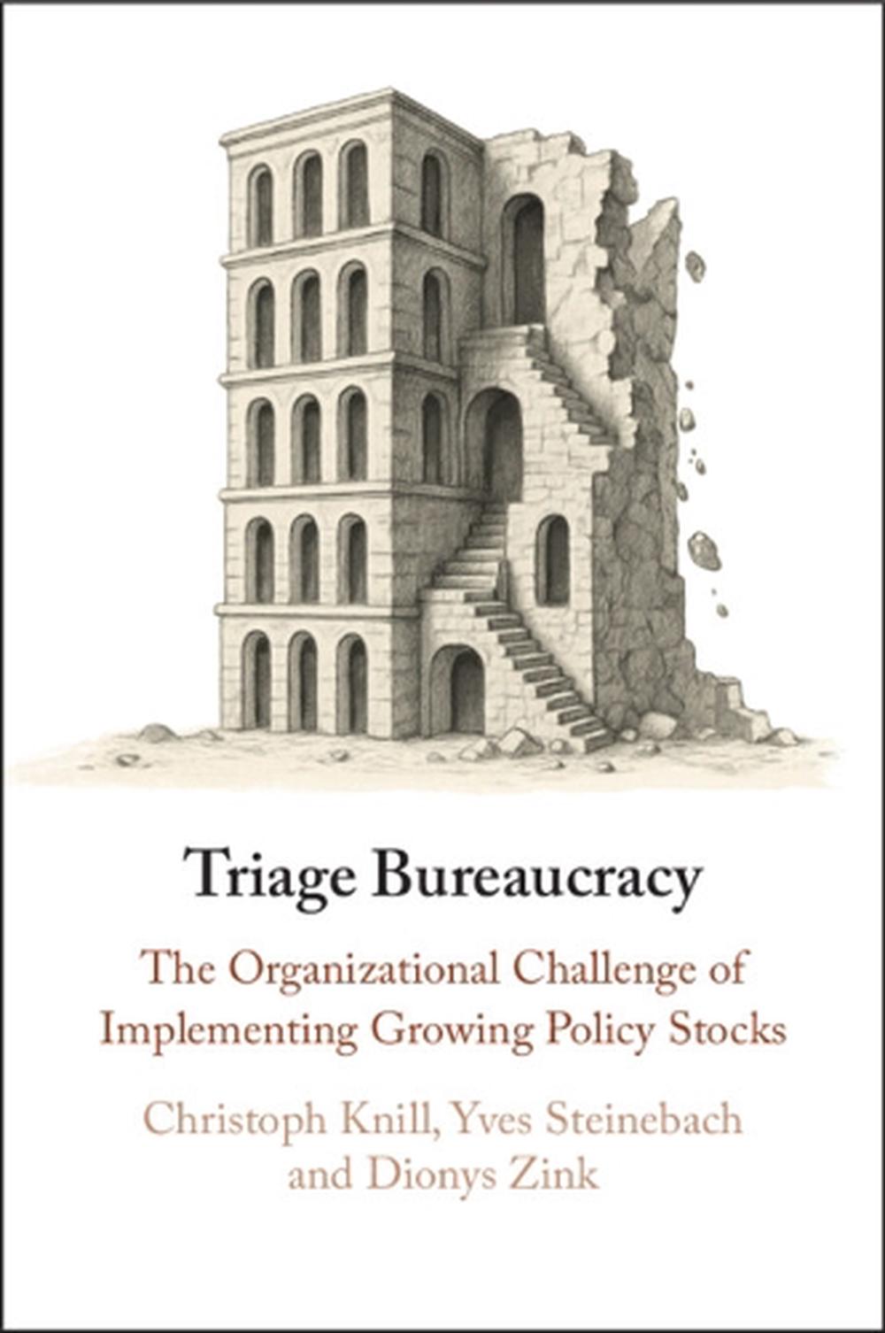Triage Bureaucracy by Christoph Knill - ISBN: 9781009665858