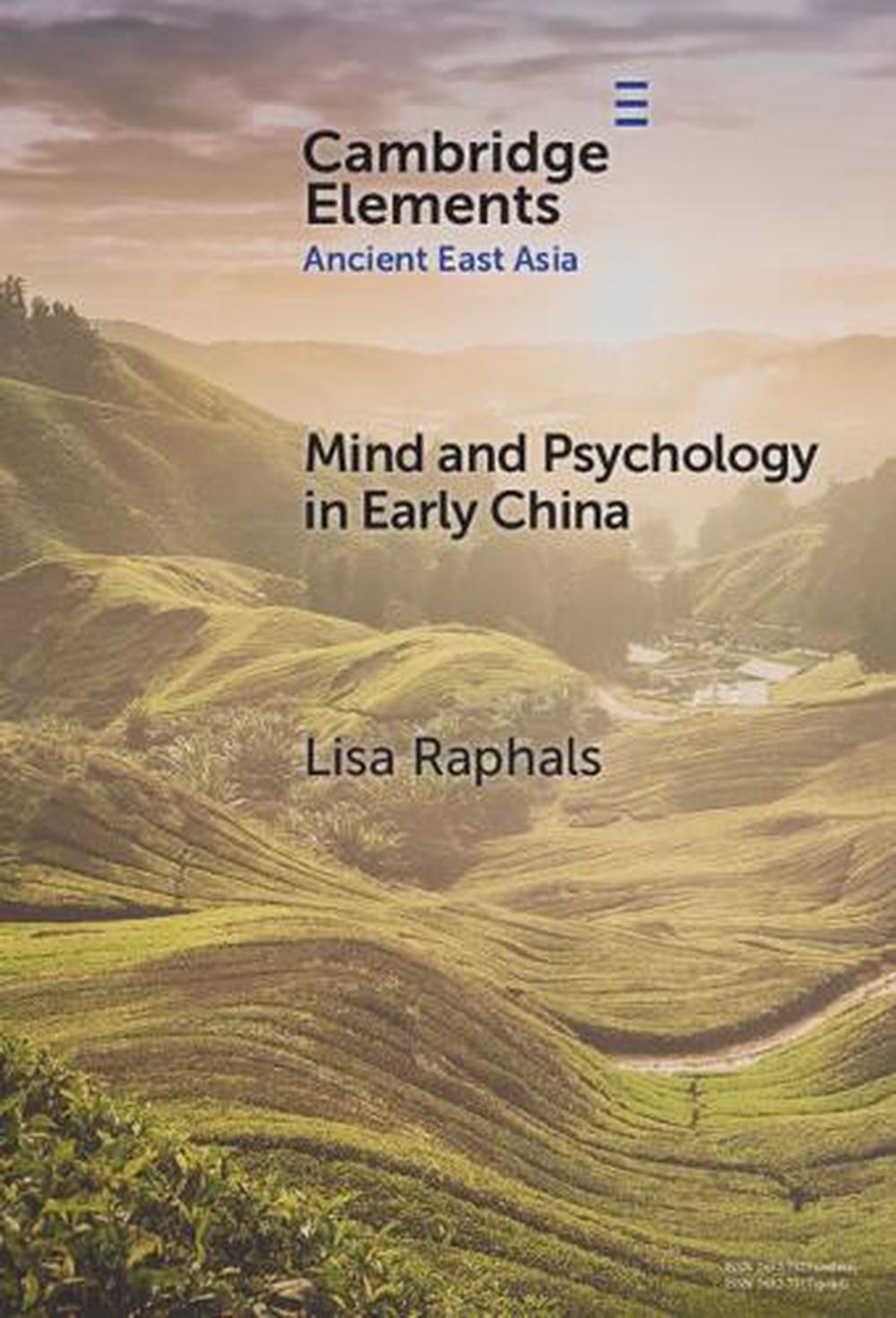 Mind and Psychology in Early China by Lisa Raphals, Hardcover ...