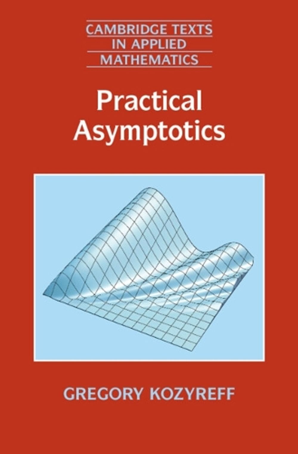 Practical Asymptotics by Gregory Kozyreff - ISBN: 9781009697286