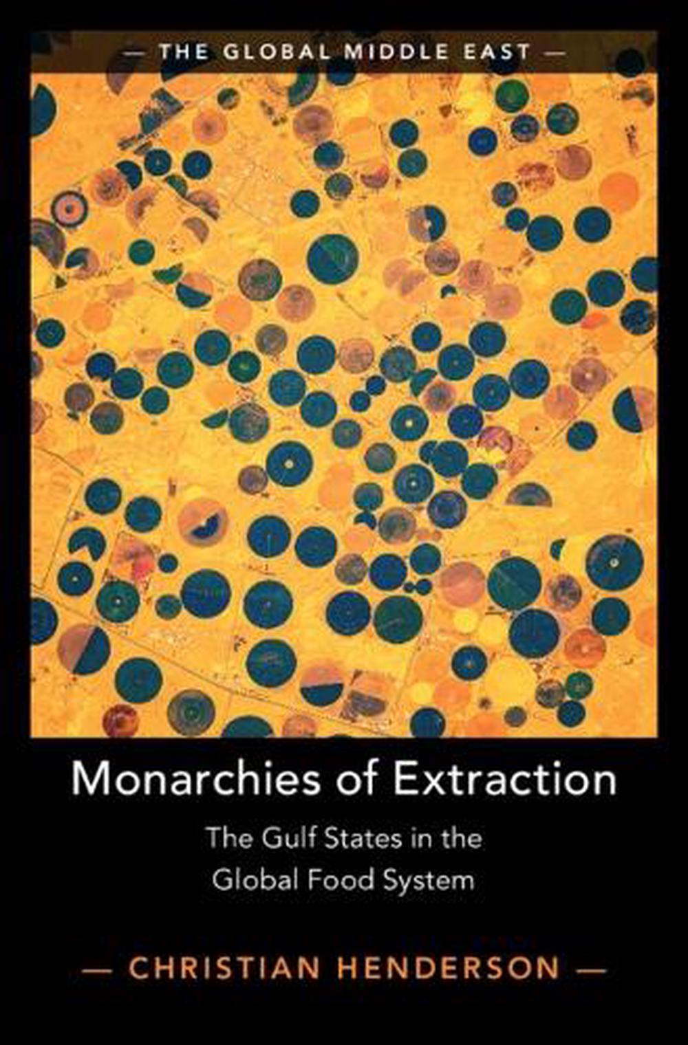 Monarchies of Extraction by Christian Henderson, Hardcover ...