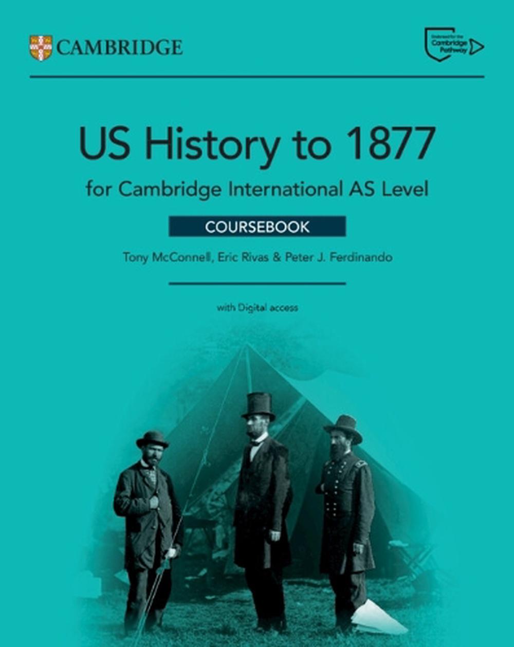 Cambridge International AS Level US History to 1877 Coursebook with Digital Access (2 Years), 9781009813440