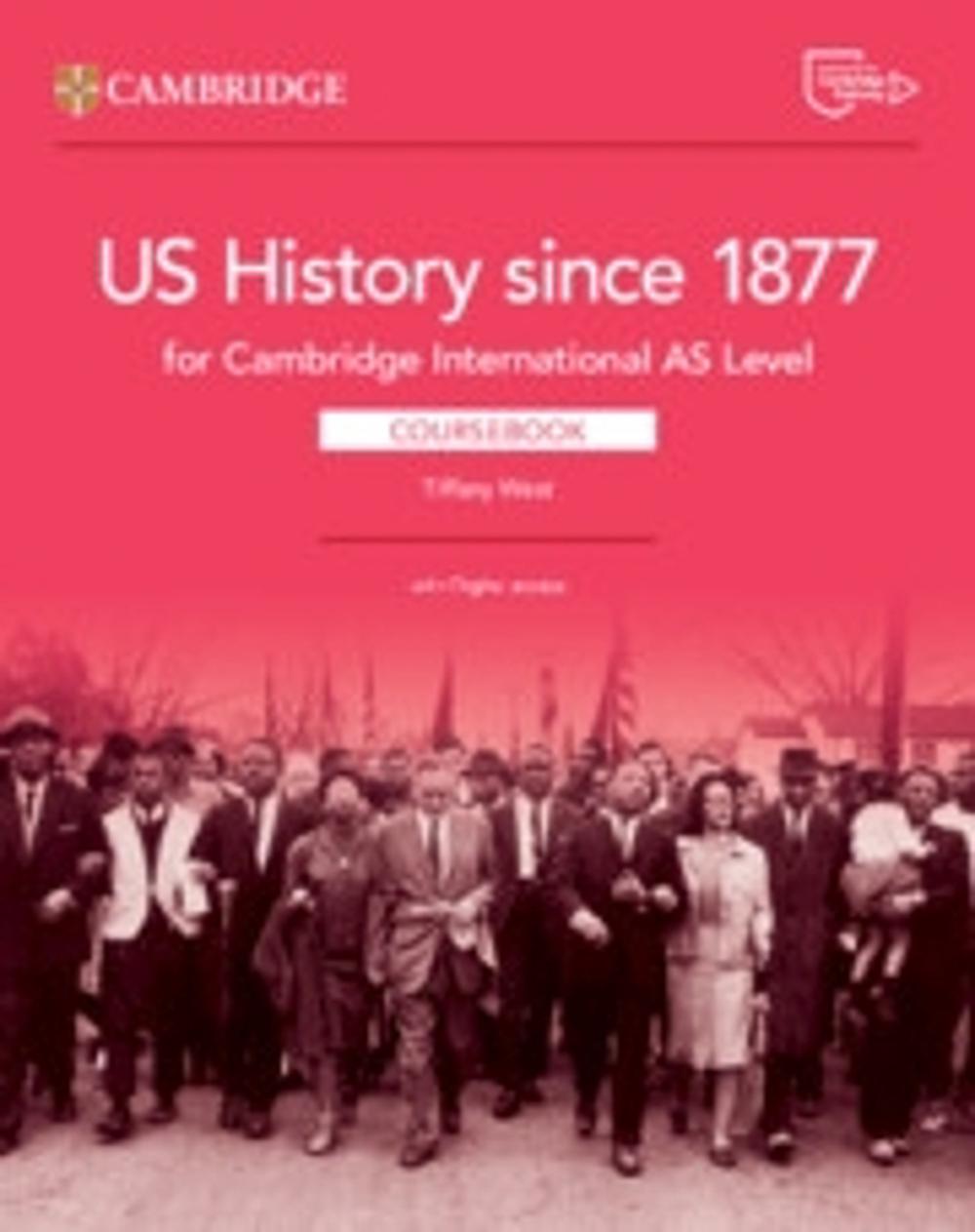 Cambridge International AS Level US History since 1877 Coursebook with Digital Access (2 Years), 9781009814799