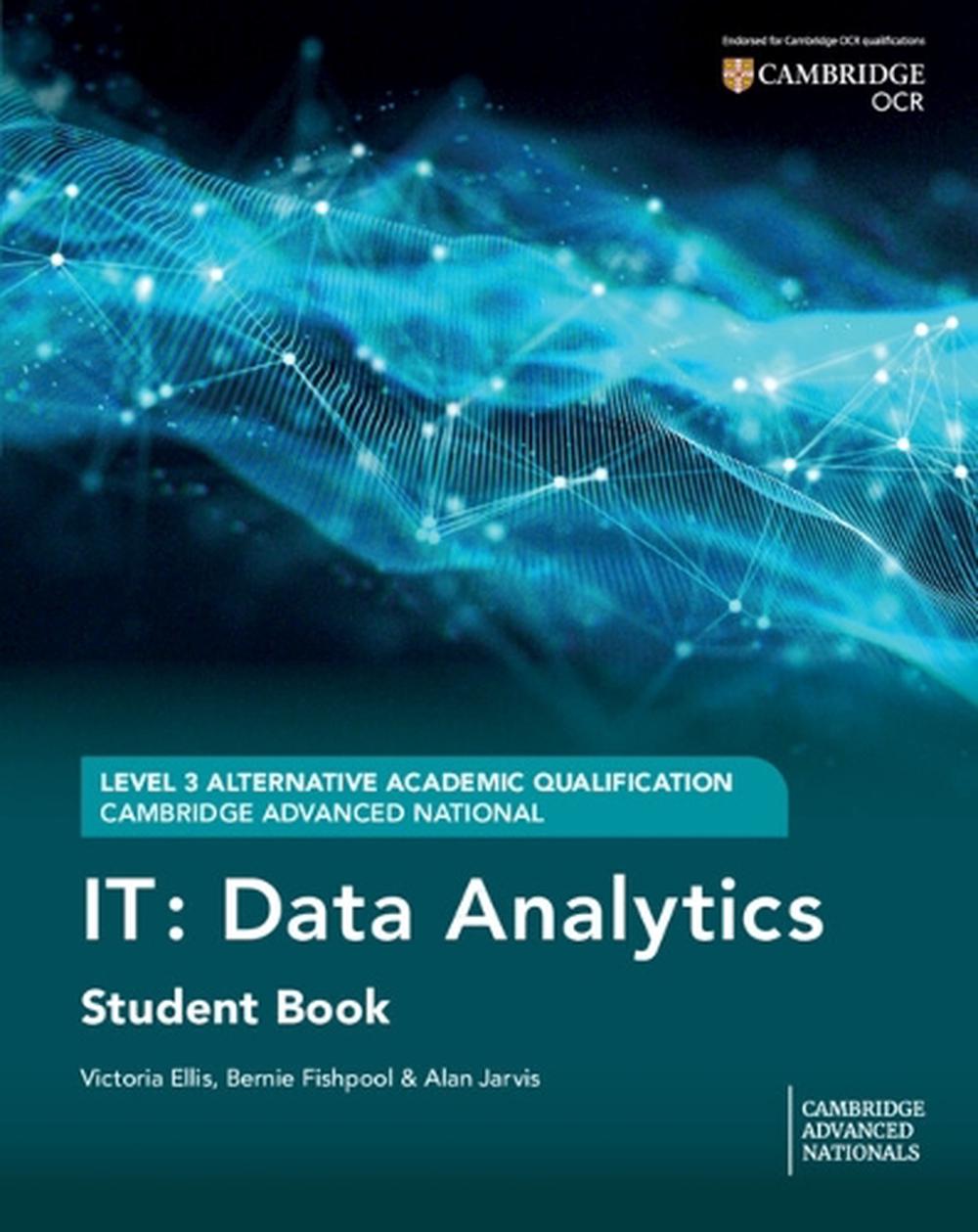Cambridge Advanced National (AAQ) in IT: Data Analytics Student Book, 9781009817318