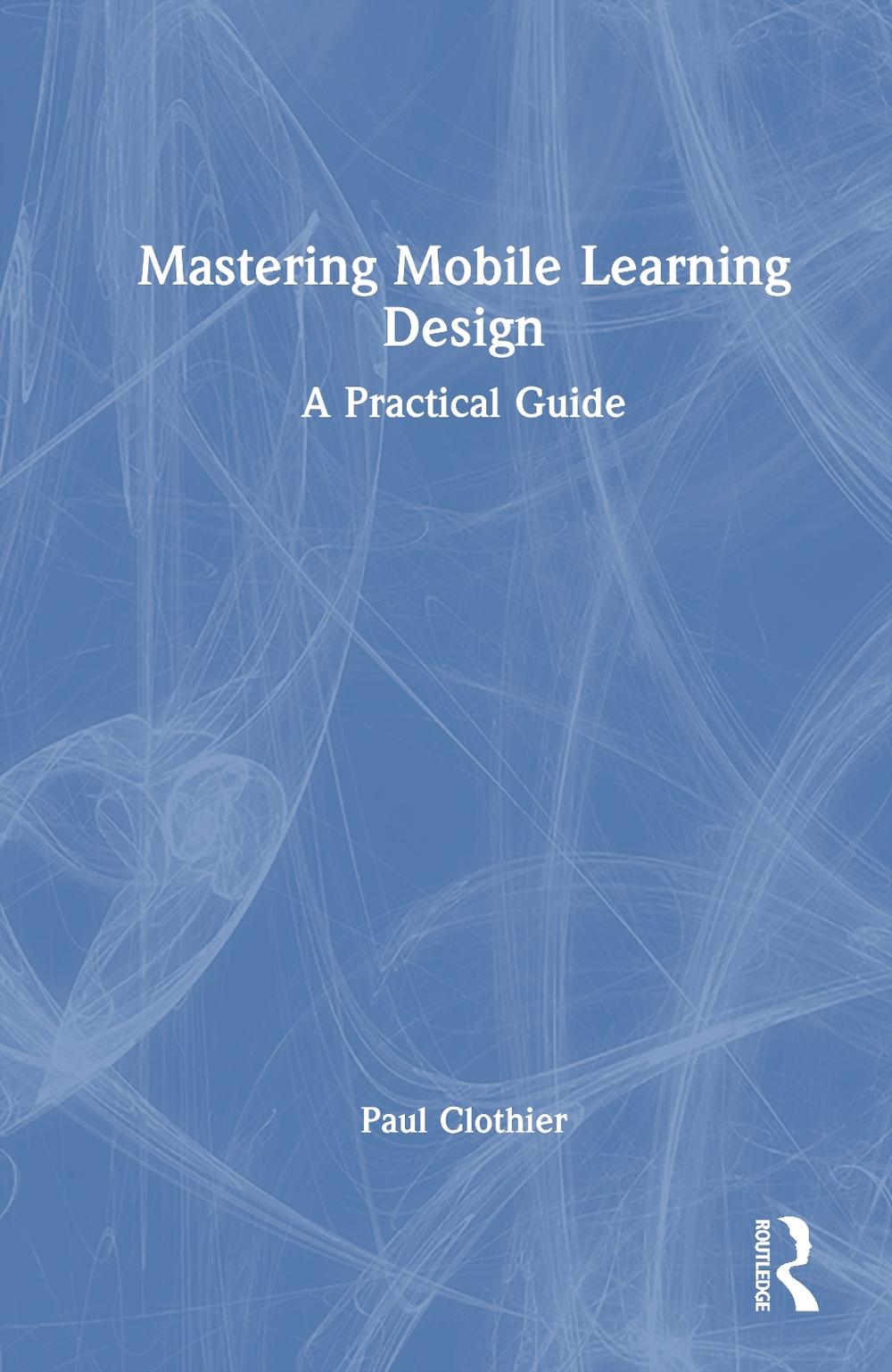 Mastering Mobile Learning Design, 9781032006734