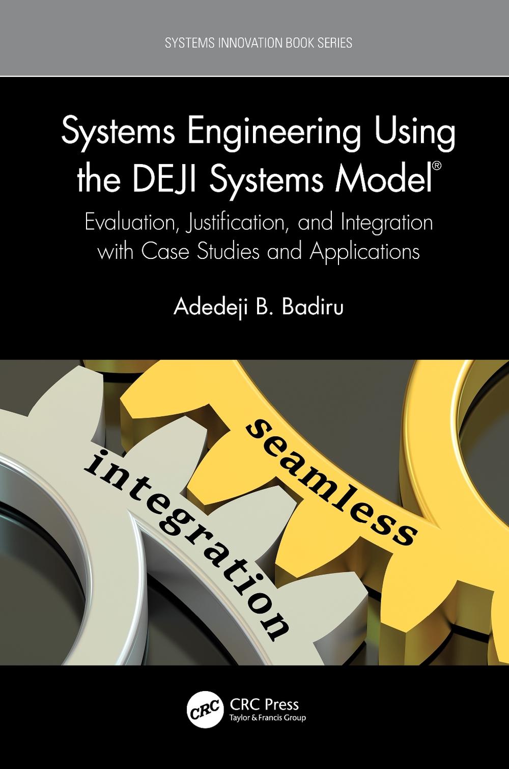Systems Engineering Using the DEJI Systems Model®, 9781032008035
