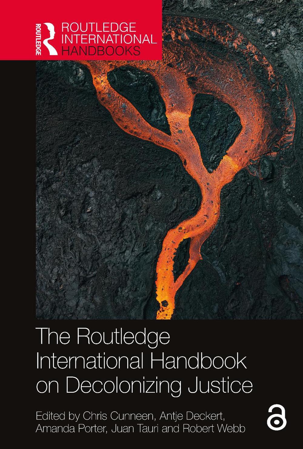 The Routledge International Handbook on Decolonizing Justice by Chris Cunneen - ISBN: 9781032009773