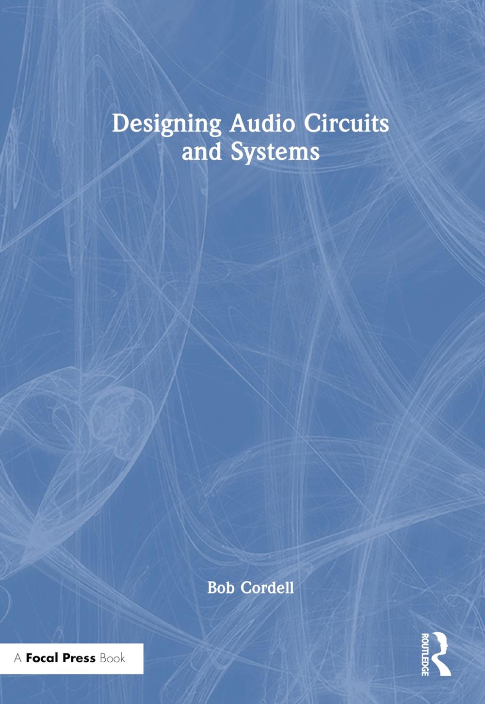 Designing Audio Circuits and Systems, 9781032010908