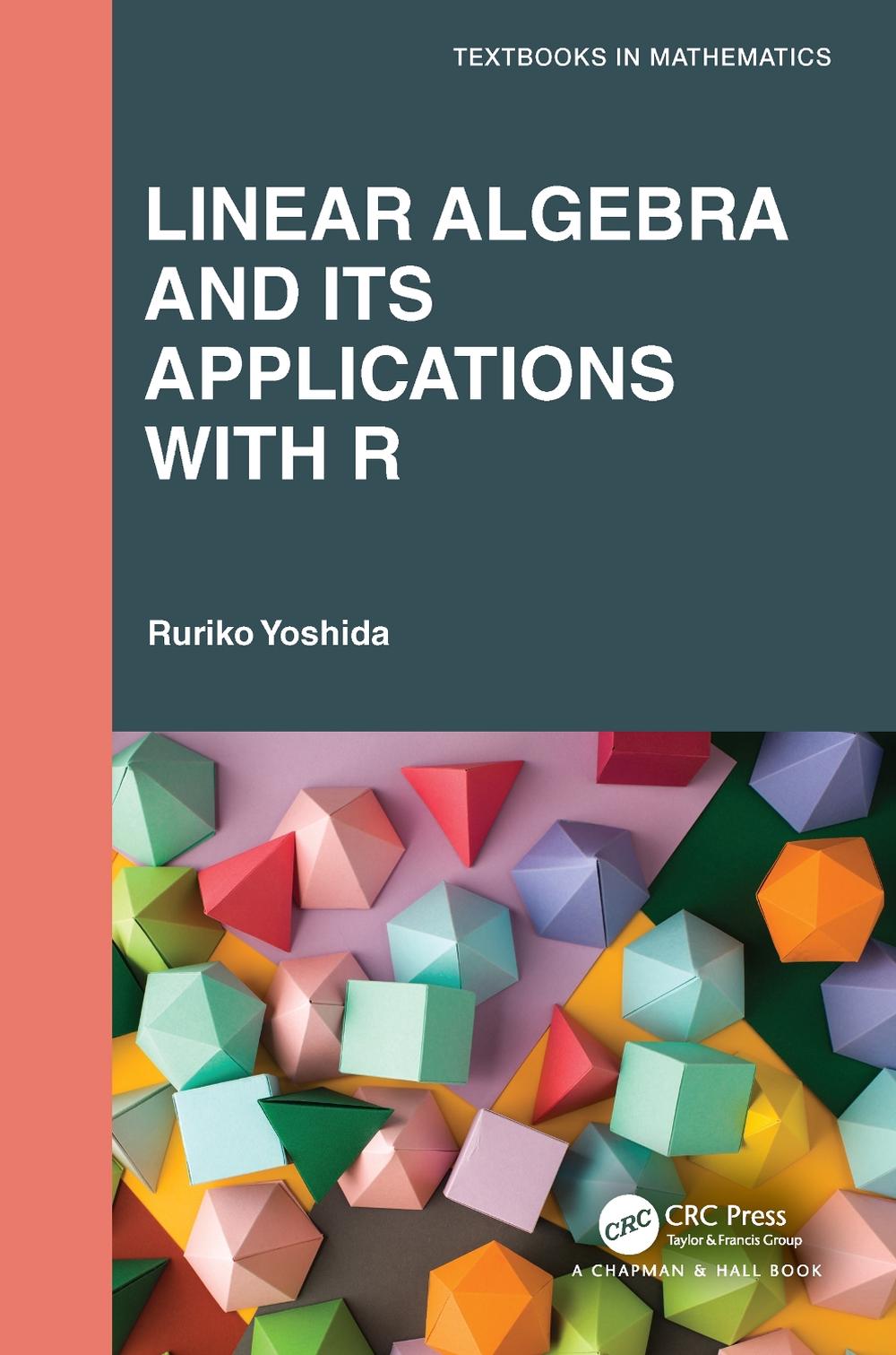 Linear Algebra and Its Applications with R, 9781032020525