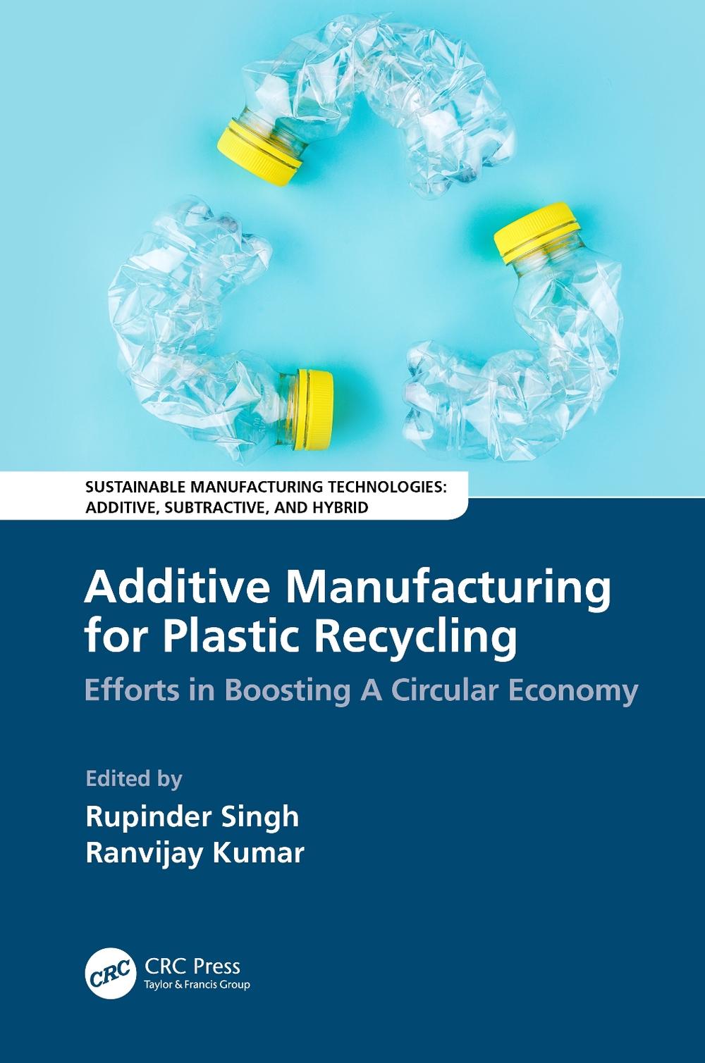 Additive Manufacturing for Plastic Recycling, 9781032026107