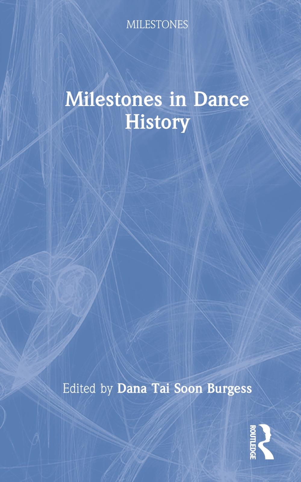 Milestones in Dance History, 9781032029412