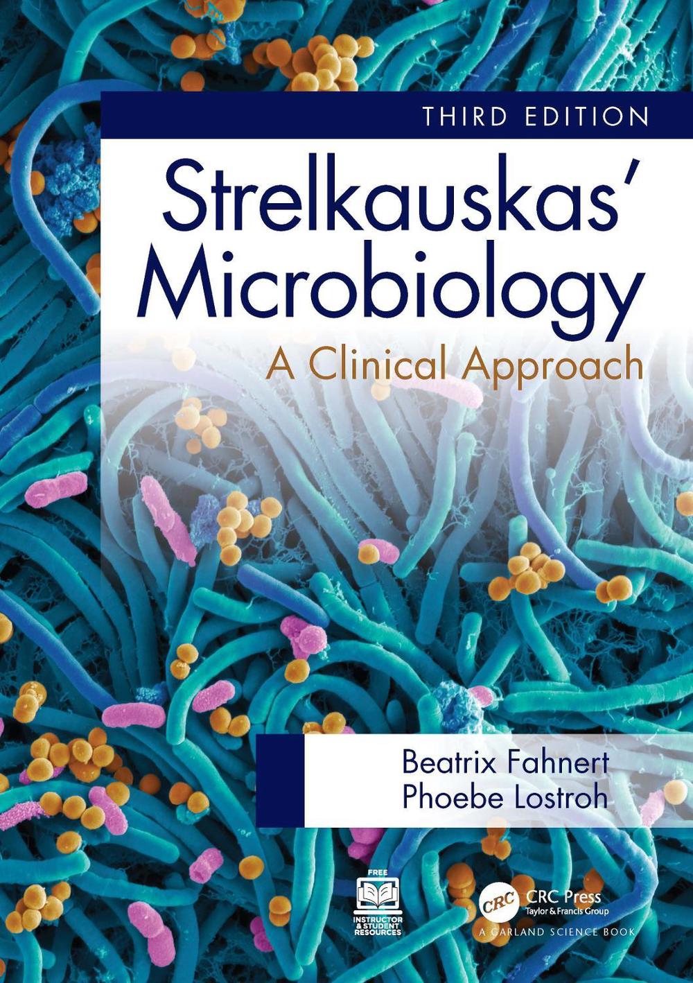Strelkauskas' Microbiology, 3rd Edition by Phoebe Lostroh - ISBN: 9781032043470