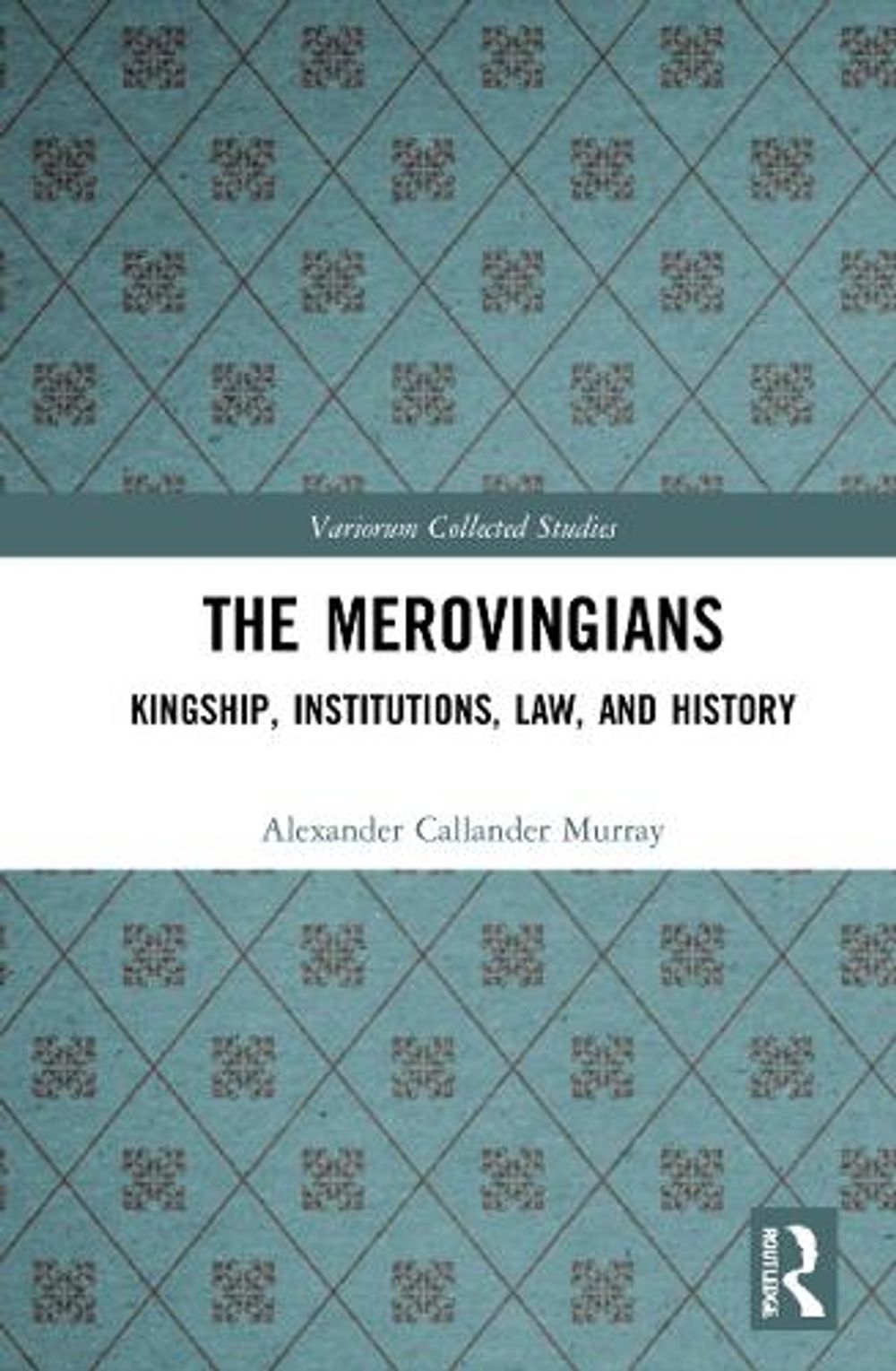 The Merovingians by Alexander Murray - ISBN: 9781032054230