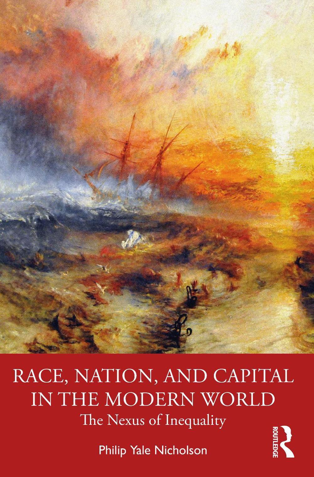 Race, Nation, and Capital in the Modern World, 9781032056258