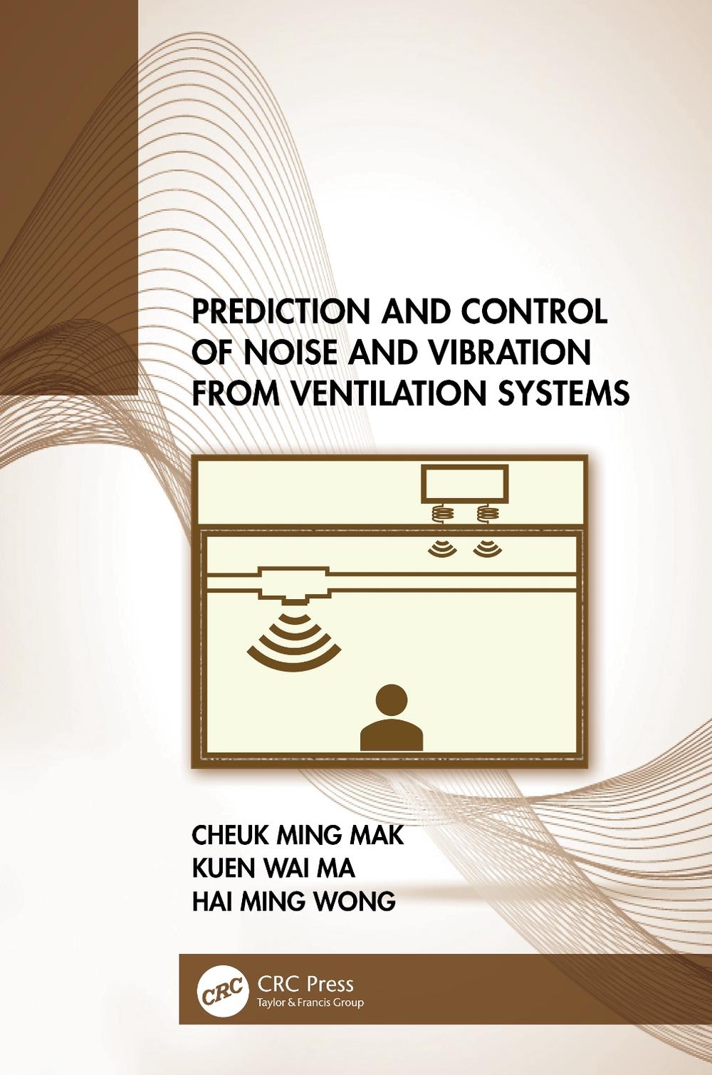 Prediction and Control of Noise and Vibration from Ventilation Systems, 9781032062013