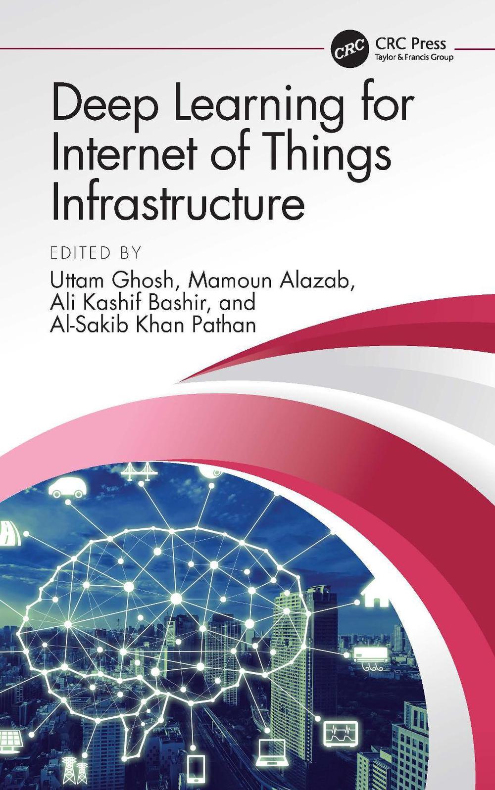 Deep Learning for Internet of Things Infrastructure, 9781032064703