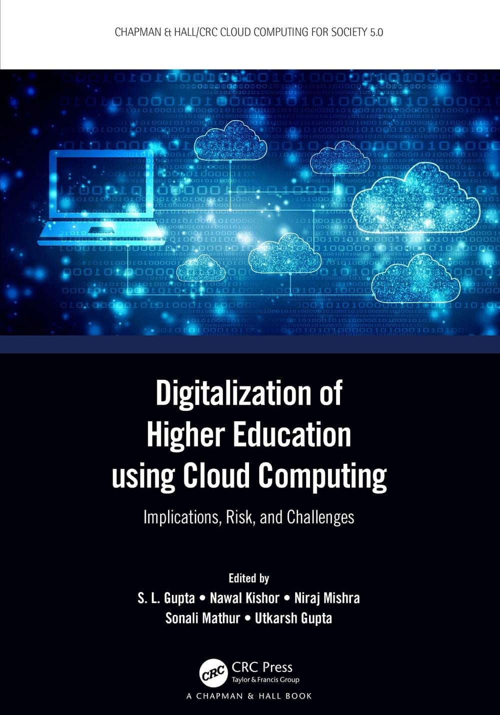 Digitalization of Higher Education using Cloud Computing by S.L. Gupta ...