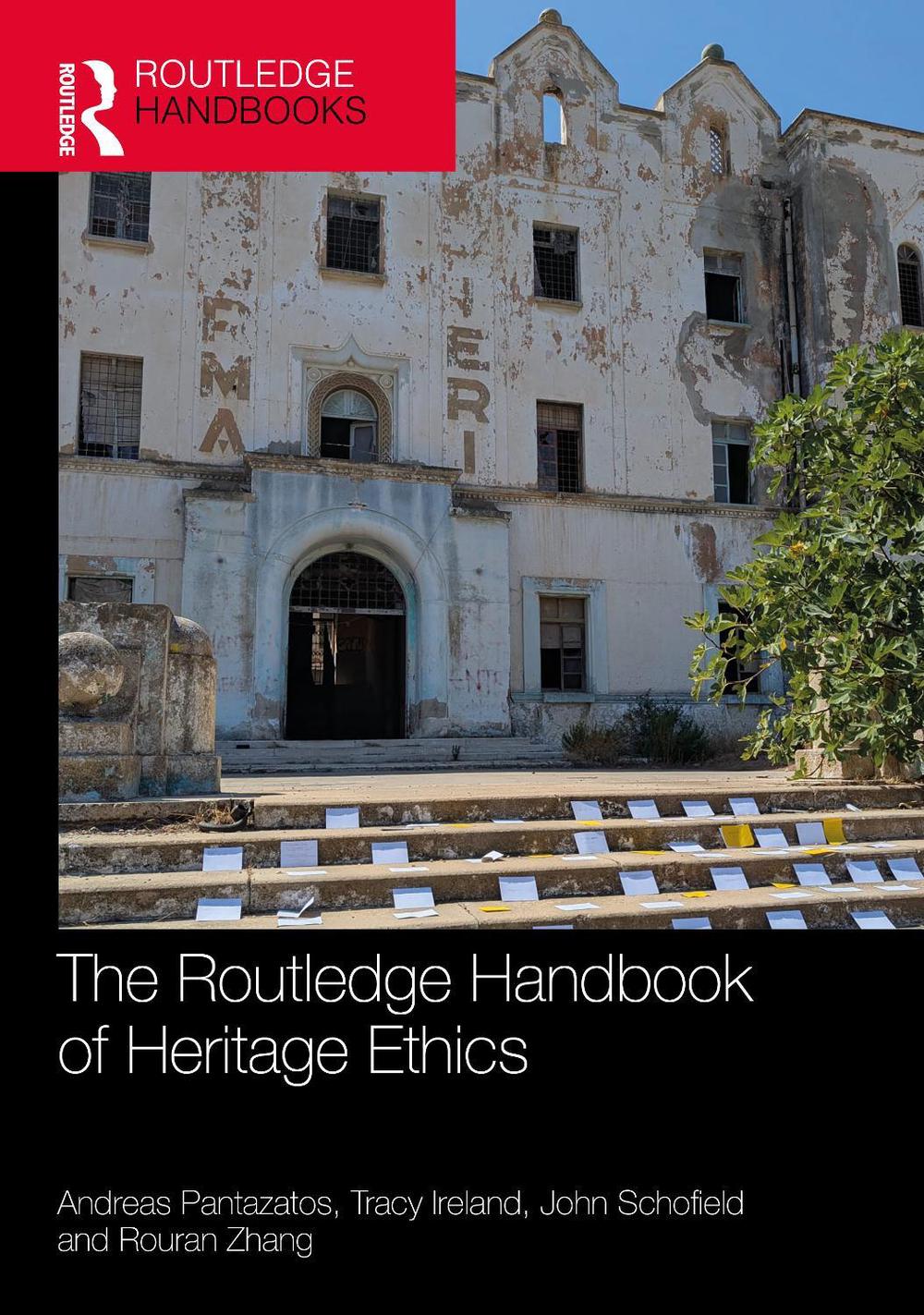 The Routledge Handbook of Heritage Ethics by Andreas Pantazatos ...