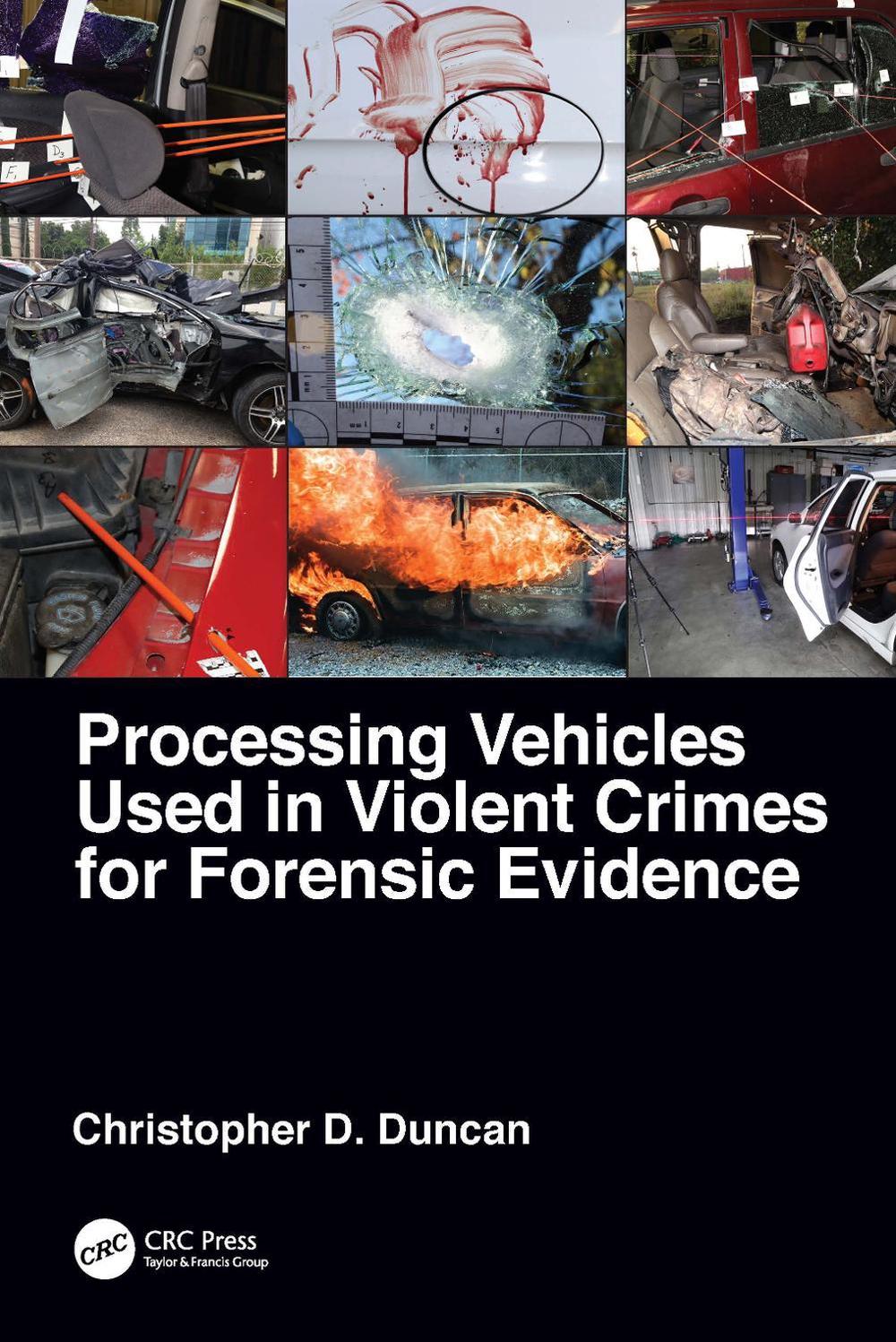 Processing Vehicles Used in Violent Crimes for Forensic Evidence, 9781032068893