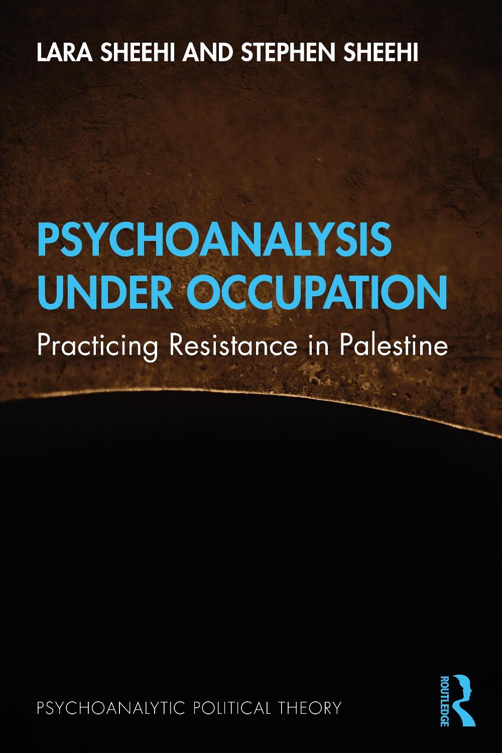 Psychoanalysis Under Occupation by Lara Sheehi - ISBN: 9781032078694