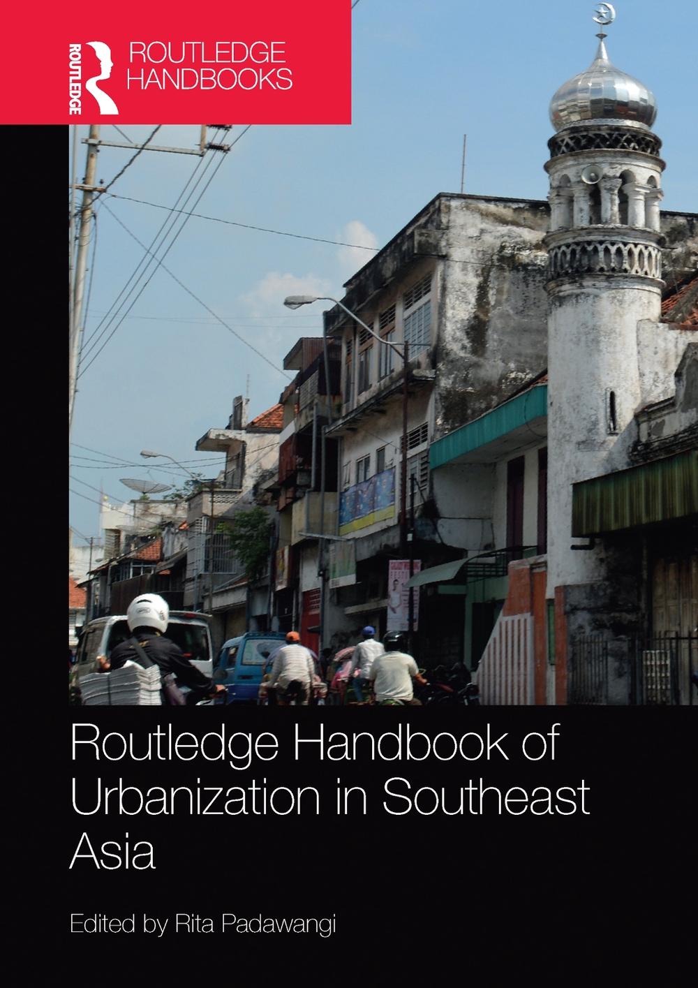 Routledge Handbook of Urbanization in Southeast Asia by Rita Padawangi ...