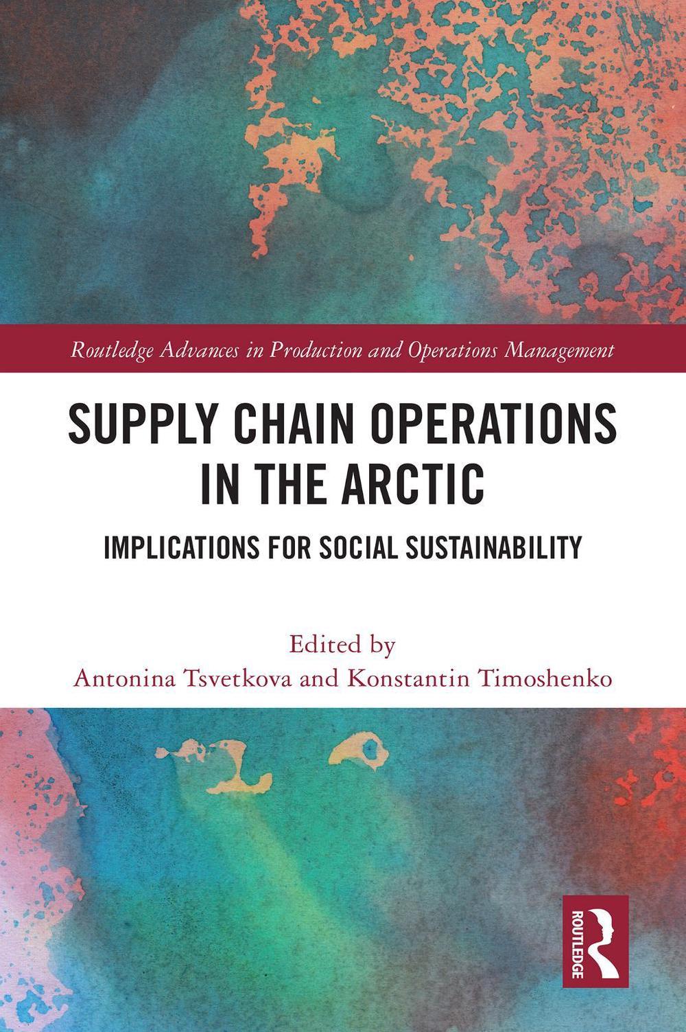 Supply Chain Operations in the Arctic, 9781032110134