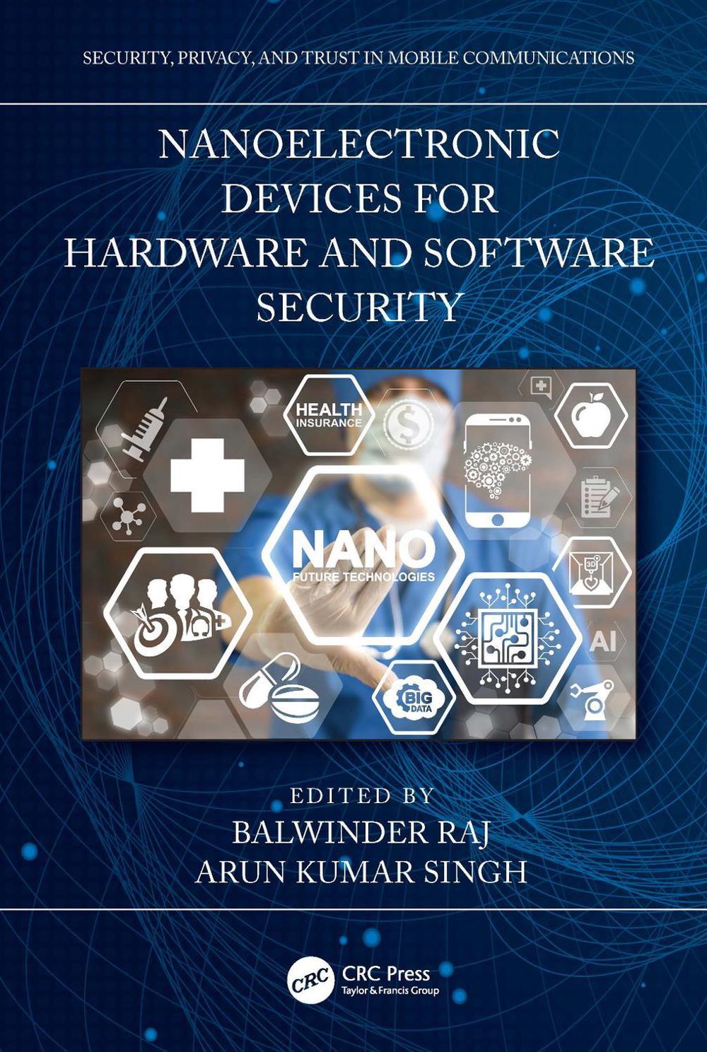 Nanoelectronic Devices for Hardware and Software Security, 9781032116952