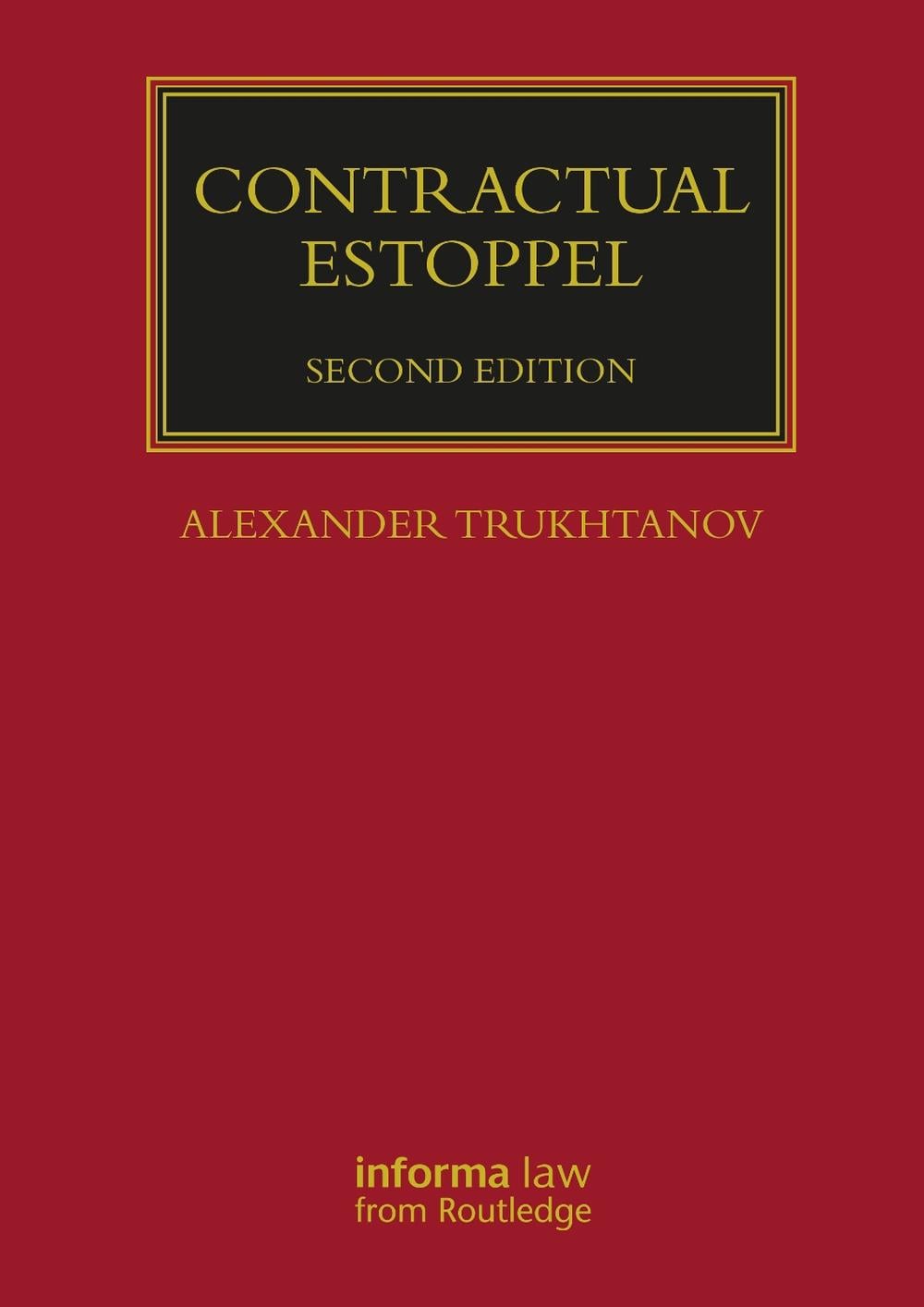 Contractual Estoppel, 2nd Edition by Alexander Trukhtanov - ISBN: 9781032131764