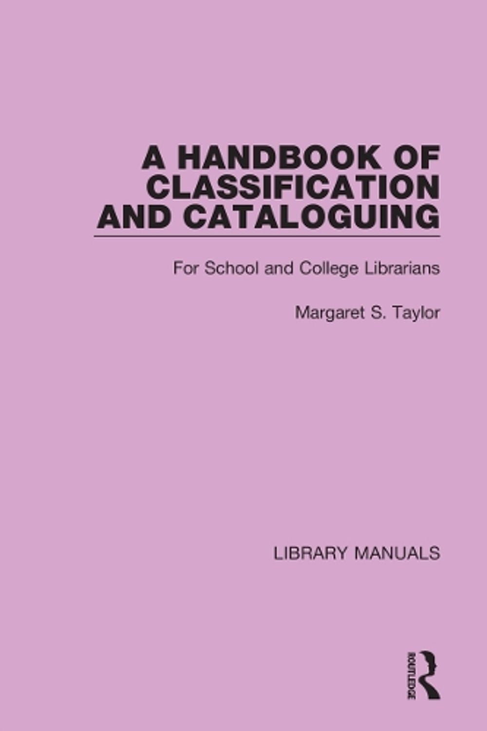 Handbook of Classification and Cataloguing by Margaret S. Taylor ...
