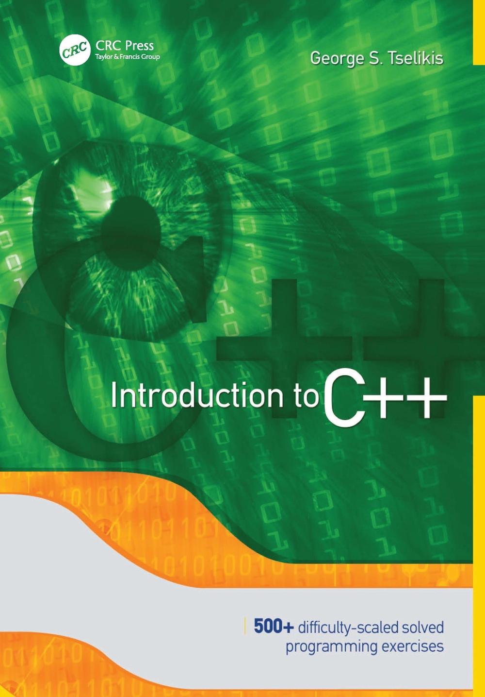 Introduction to C++ by George S. Tselikis, Paperback, 9781032136080 ...
