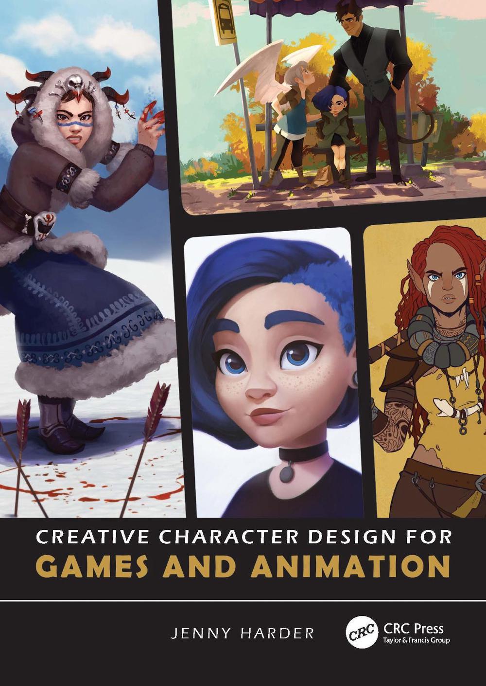 Creative Character Design for Games and Animation, 9781032152967