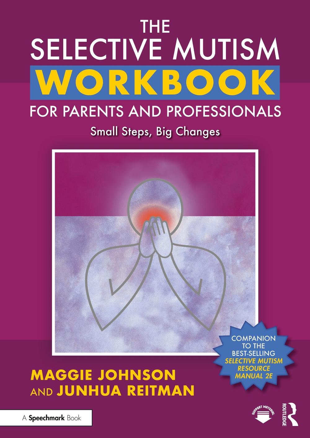 The Selective Mutism Workbook for Parents and Professionals, 9781032154114