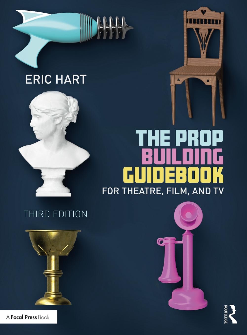 The Prop Building Guidebook, 3rd Edition, 9781032154619
