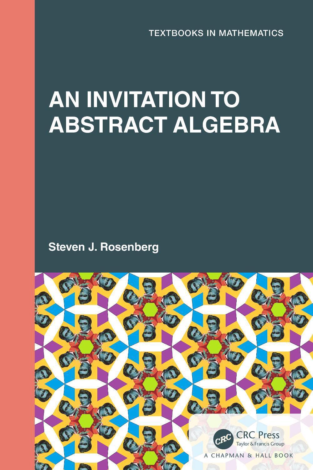An Invitation to Abstract Algebra, 9781032171784