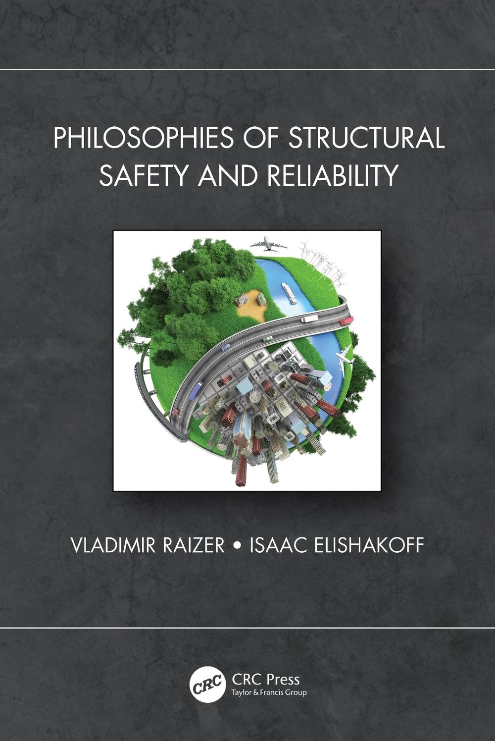 Philosophies of Structural Safety and Reliability by Isaac Elishakoff