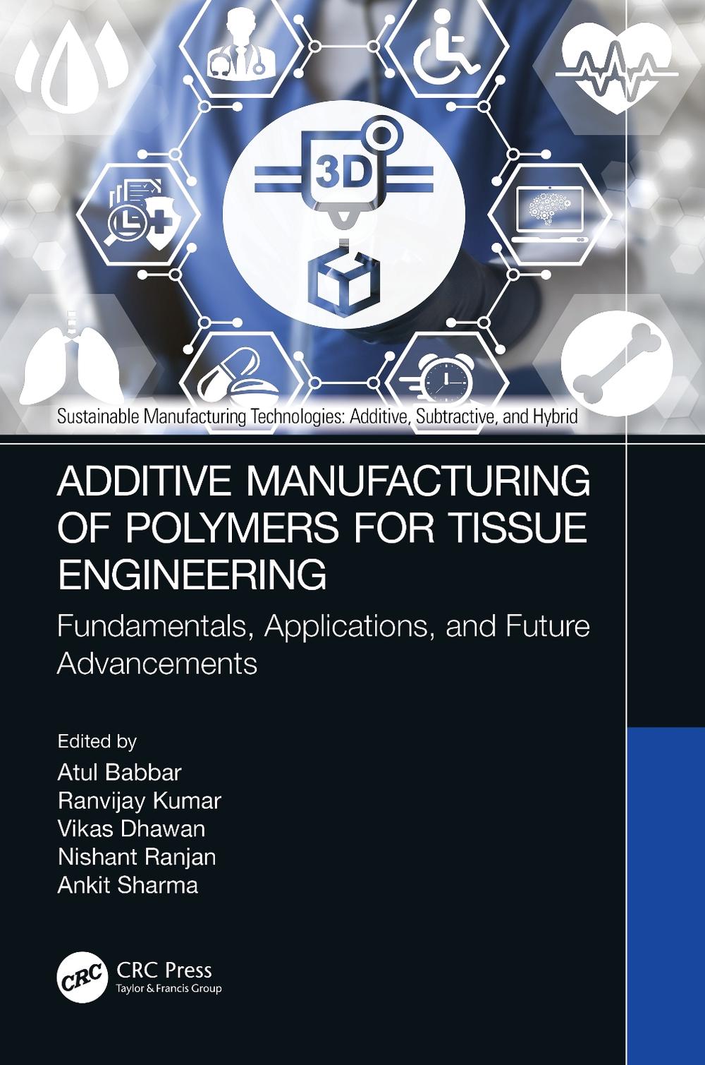 Additive Manufacturing of Polymers for Tissue Engineering, 9781032210452