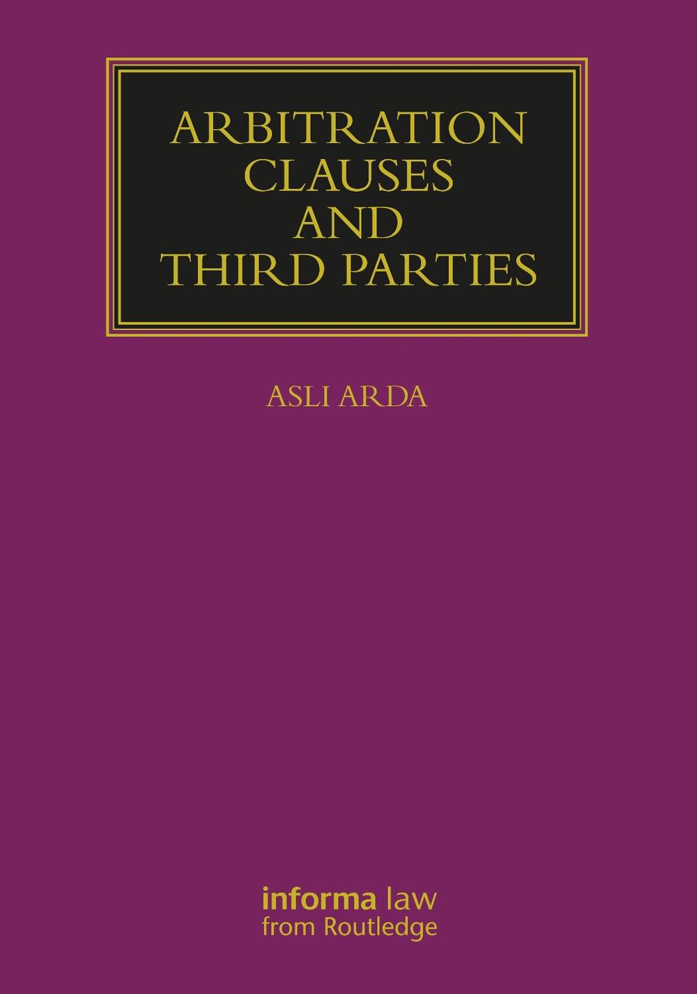 Arbitration Clauses and Third Parties, 9781032215006