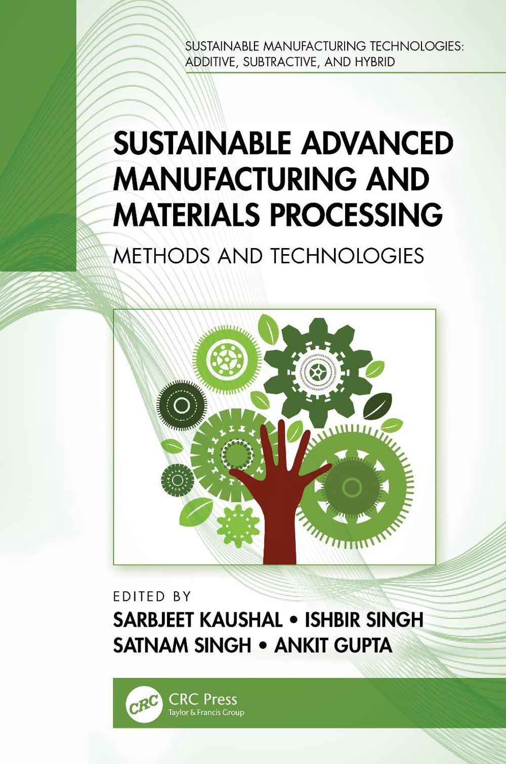 Sustainable Advanced Manufacturing and Materials Processing, 9781032216270