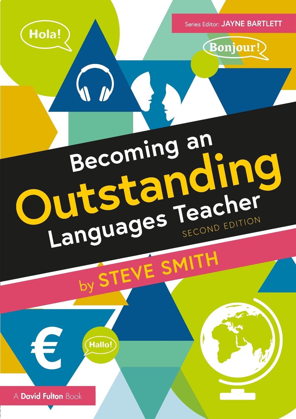 Becoming an Outstanding Languages Teacher, 2nd Edition by Steve Smith - ISBN: 9781032222097