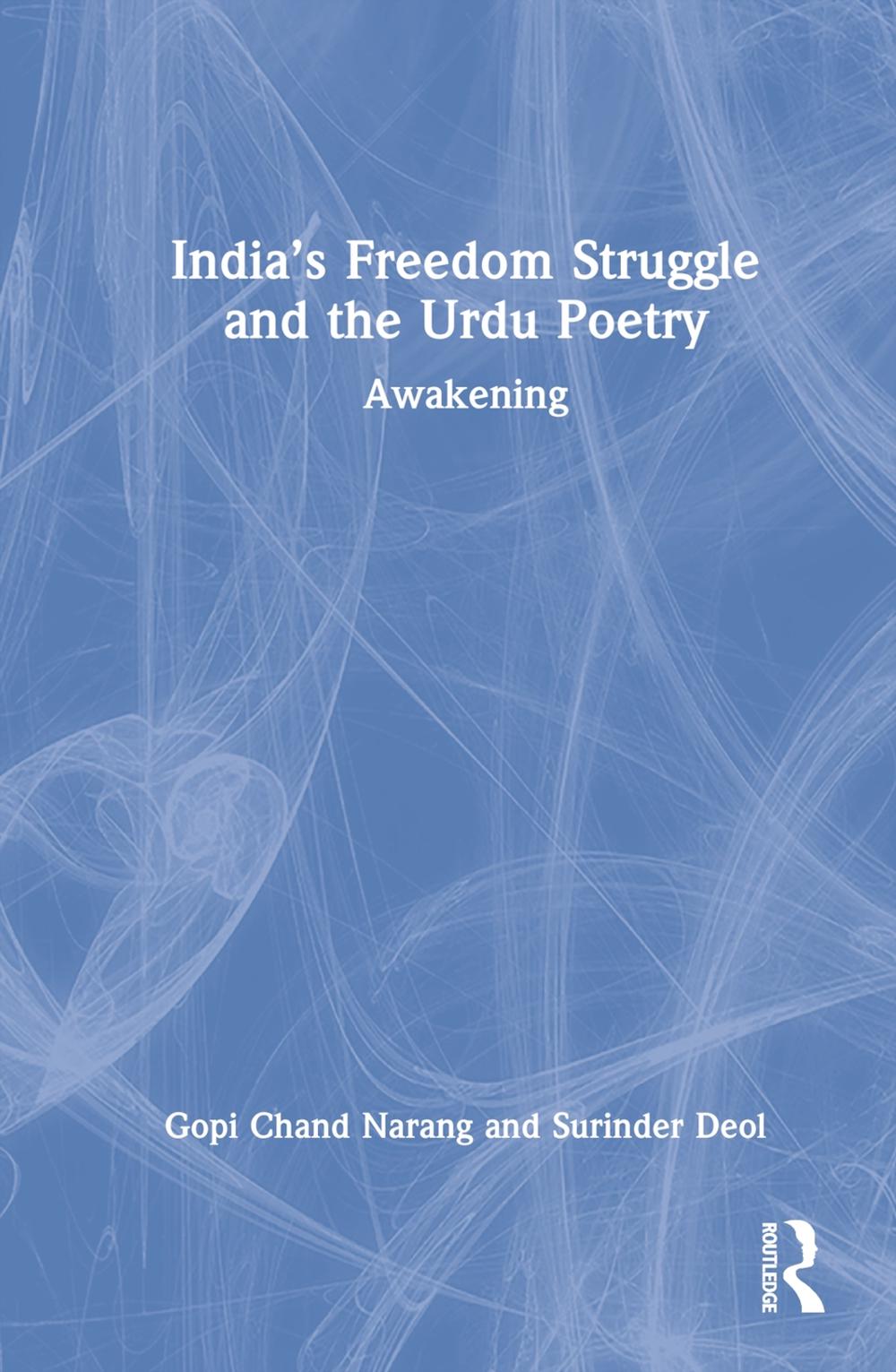 India’s Freedom Struggle and the Urdu Poetry by Gopi Chand Narang