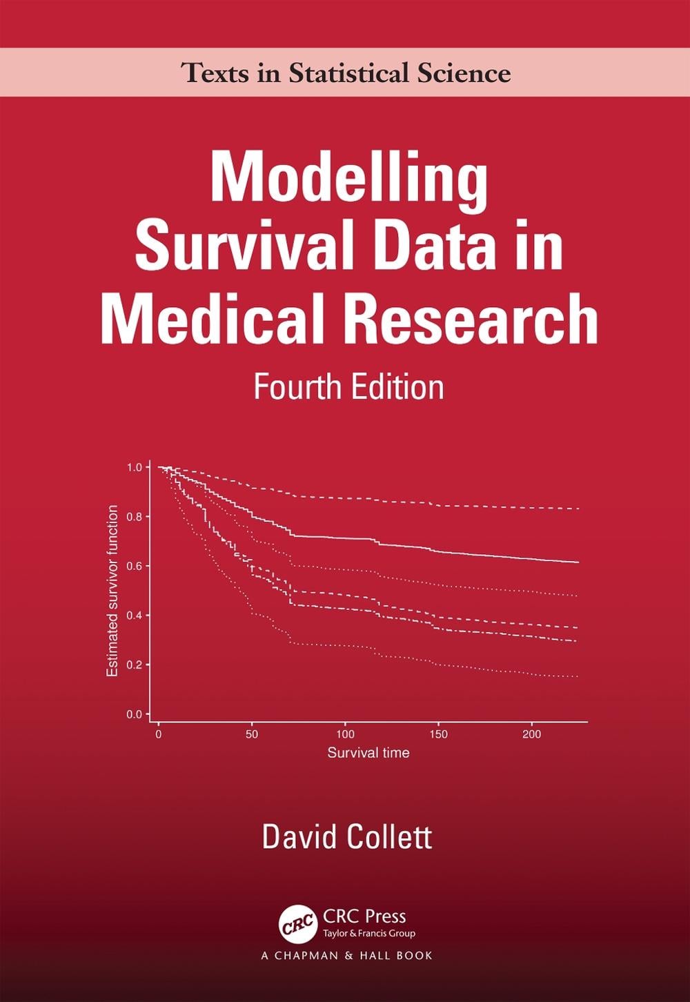 Modelling Survival Data in Medical Research, 4th Edition by David Collett - ISBN: 9781032252858