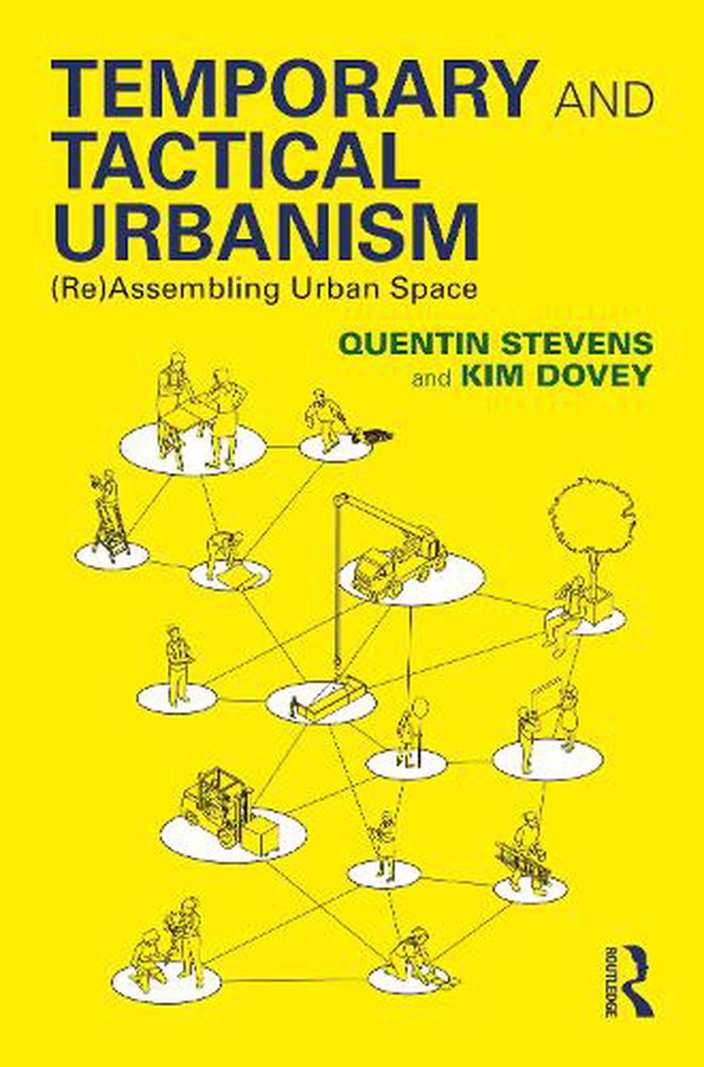 Temporary and Tactical Urbanism by Quentin Stevens, Paperback ...