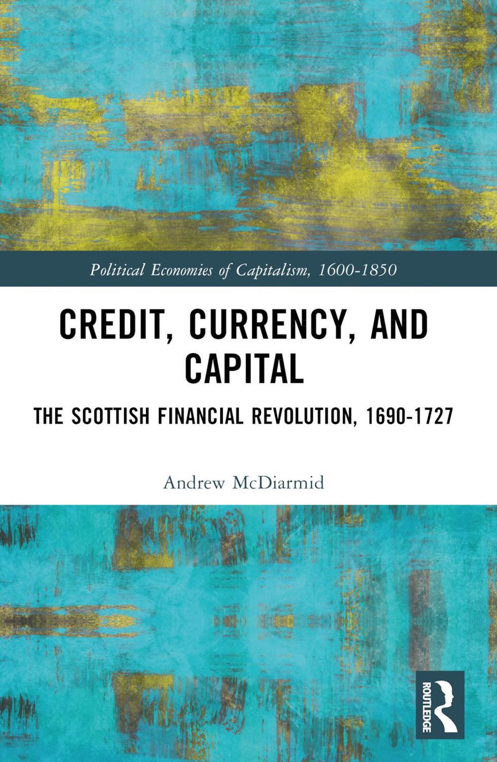 Credit, Currency, and Capital, 9781032257471