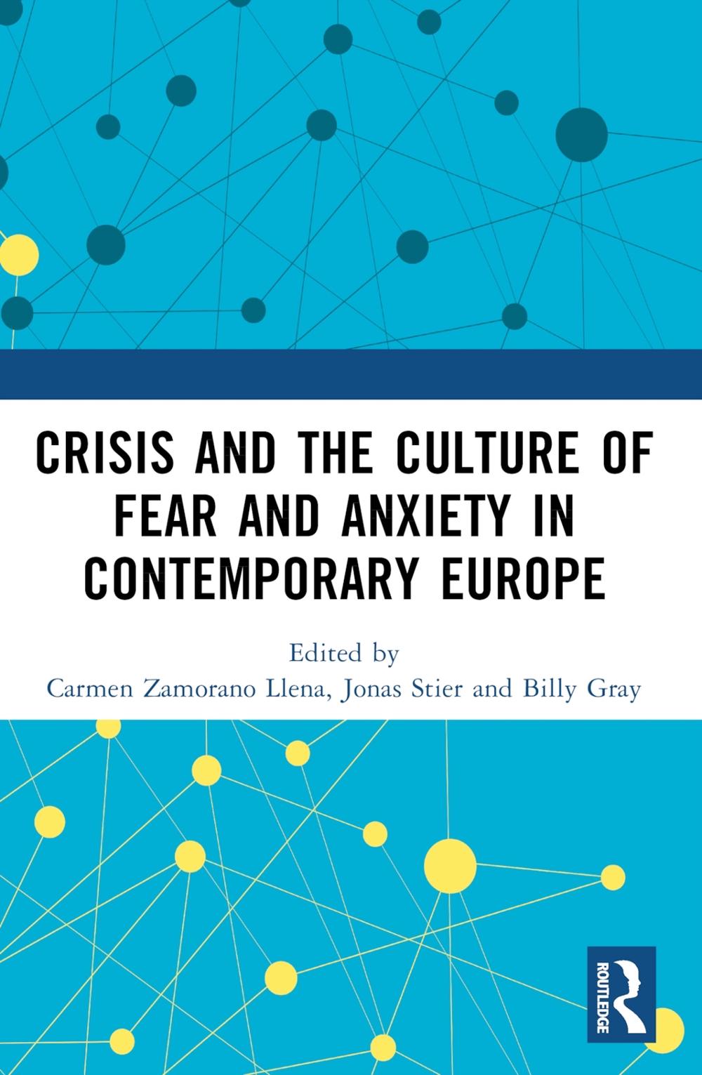 Crisis and the Culture of Fear and Anxiety in Contemporary Europe, 9781032268620