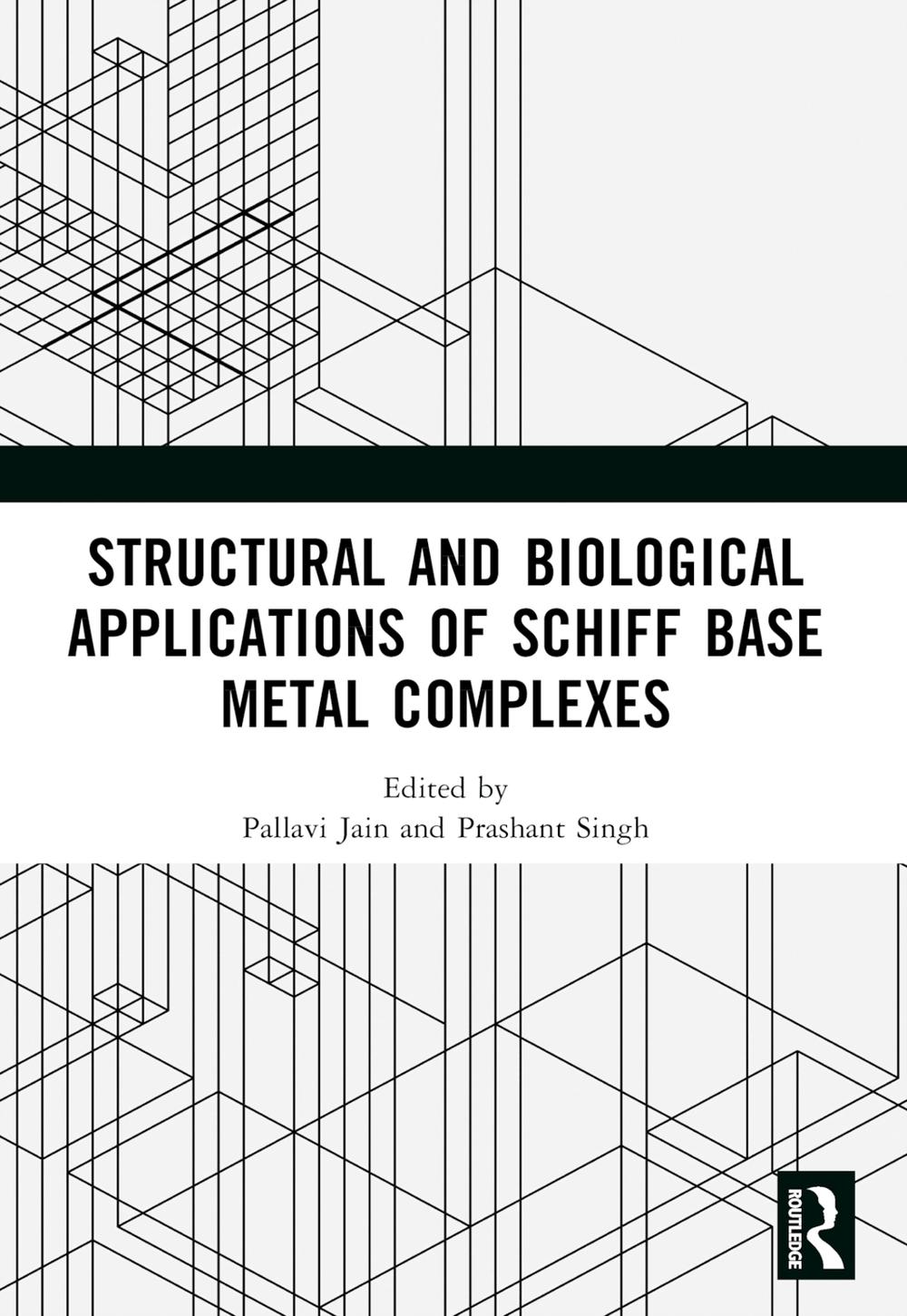 Structural and Biological Applications of Schiff Base Metal Complexes, 9781032271200
