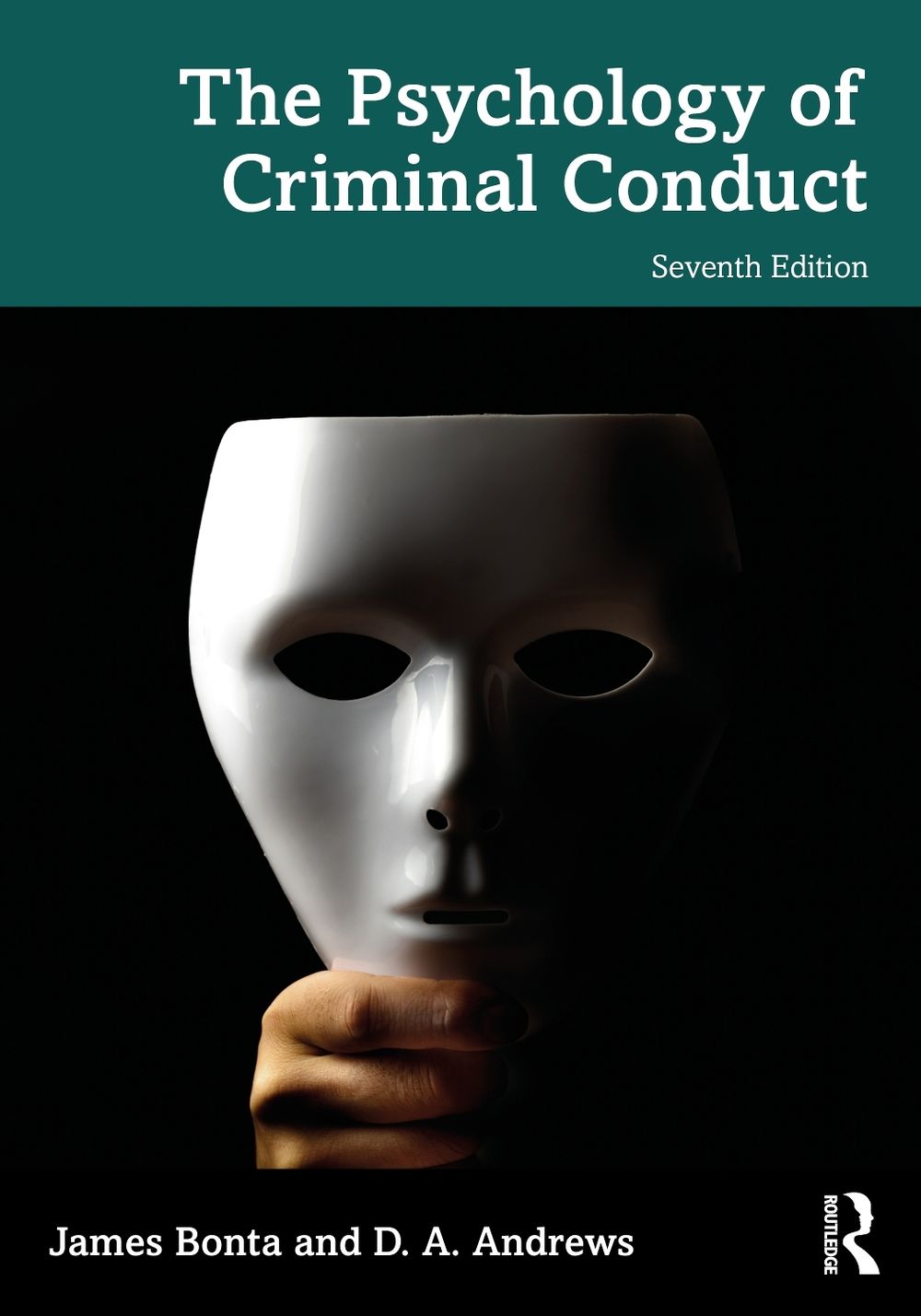 The Psychology of Criminal Conduct, 7th Edition by James Bonta - ISBN: 9781032272856