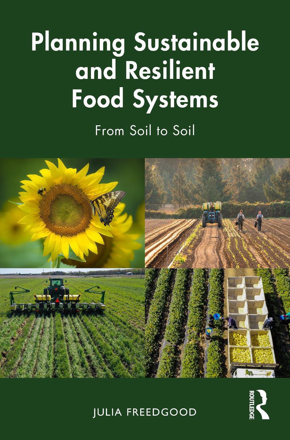 Planning Sustainable and Resilient Food Systems by Julia Freedgood ...