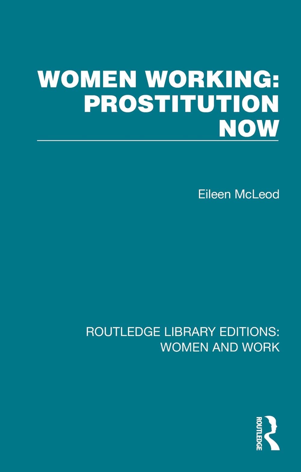 Women Working: Prostitution Now by Eileen McLeod - ISBN: 9781032279459
