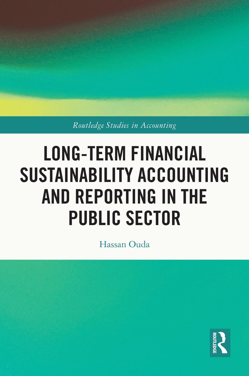 Long-Term Financial Sustainability Accounting and Reporting in the Public Sector, 9781032280646
